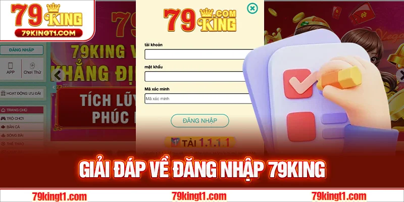 Giải đáp thắc mắc về đăng nhập 79king