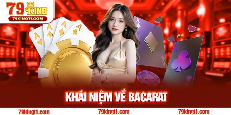 Giới thiệu về Bacarat 79KING