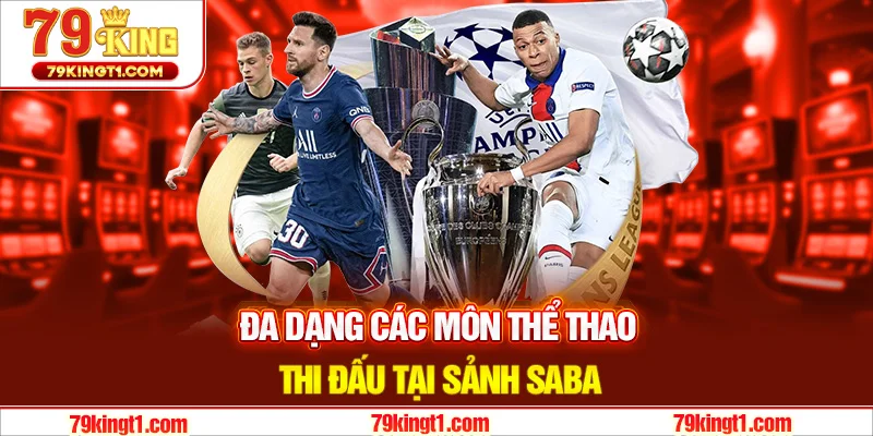 Đa dạng cái môn thi đấu tại sảnh saba