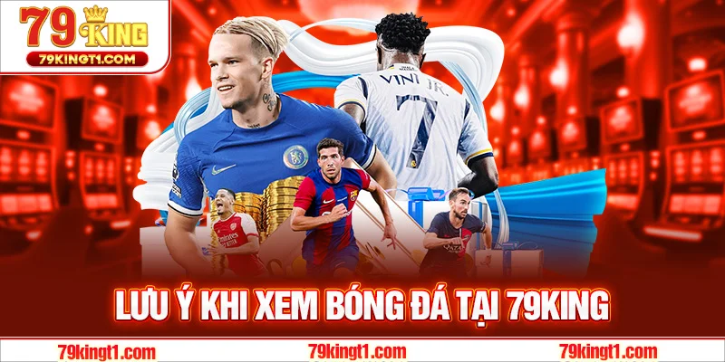 Lưu ý khi xem trực tiếp bóng đá