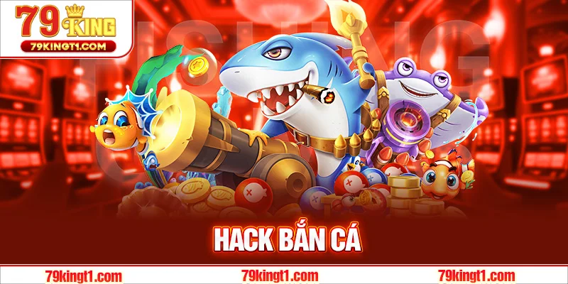 Hack Bắn Cá – Mẹo Săn Xu Nhanh Chóng Và Hiệu Quả Nhất
