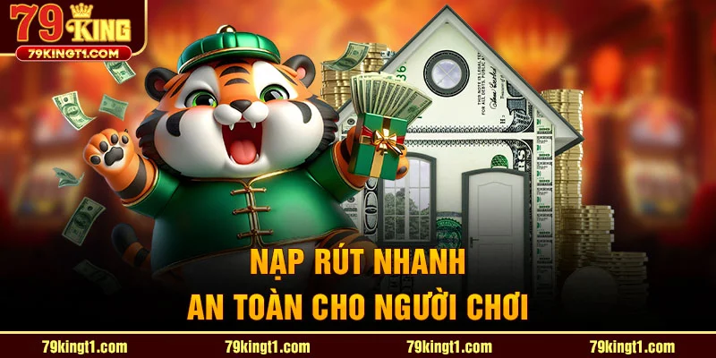 Nạp rút nhanh an toàn cho người chơi